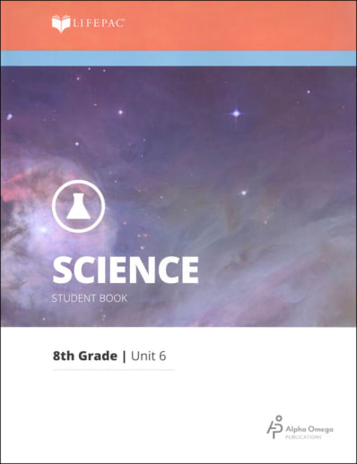 Science 8 Lifepac - Unit 6 Worktext