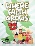 Where Faith Grows Level Two