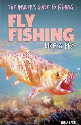 Fly Fishing Like a Pro (Insider's Guide to Fishing)