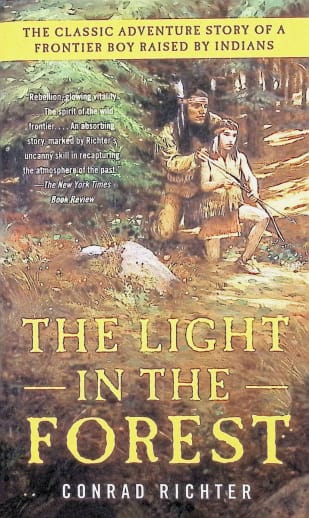The Light in the Forest by Conrad Richter