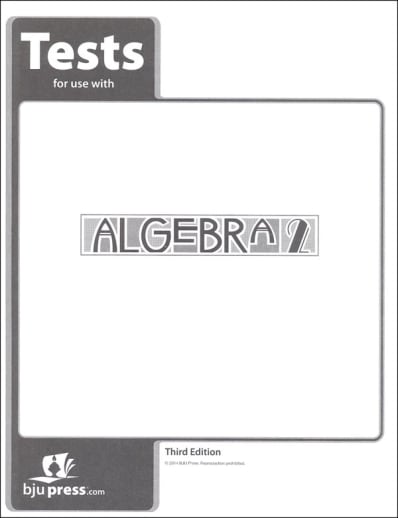 BJU Press Algebra 2 Test 3rd Edition