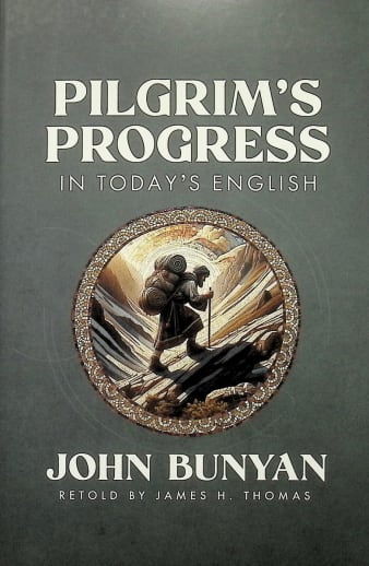 Pilgrims Progress: In Today's English