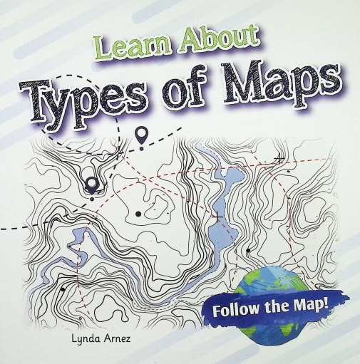 Learn About Types of Maps (Follow the Map!)