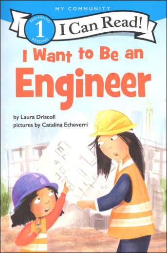 I Want to be an Engineer (I Can Read Level 1)