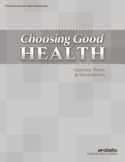 Abeka Choosing Good Health Quiz/Test/Worksheets