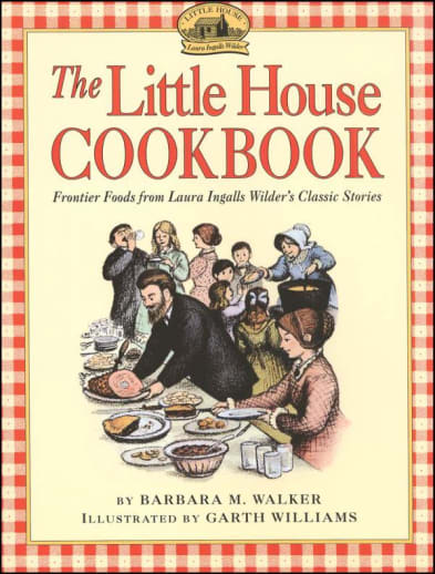 The Little House Cookbook by Barbara M. Walker