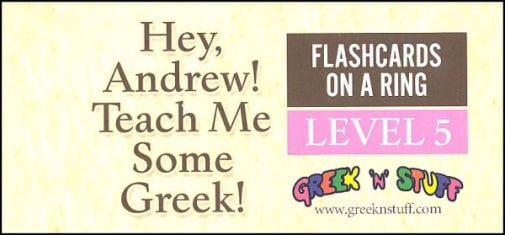 Hey, Andrew! Teach Me Some Greek! Flashcards on a Ring Level 5