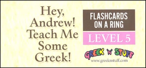 Hey, Andrew! Teach Me Some Greek! Flashcards on a Ring Level 5