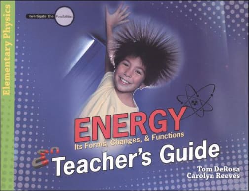 Energy: Its Forms, Changes & Functions Teacher's Guide