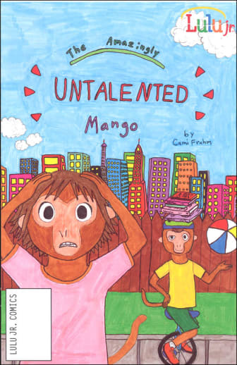 The Amazingly Untalented Mango by Cami Frahm