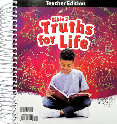 BJU Press Bible 2: Truths for Life Teacher Edition 1st Edition