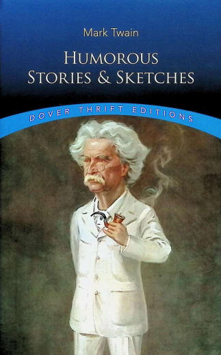 Humorous Stories and Sketches by Mark Twain (Thrift Edition)
