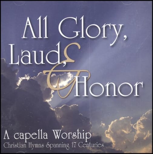 All Glory, Laud, and Honor Christian Hymns CD
