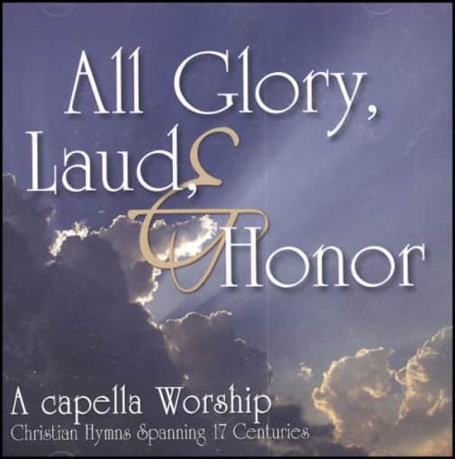 All Glory, Laud, and Honor Christian Hymns CD