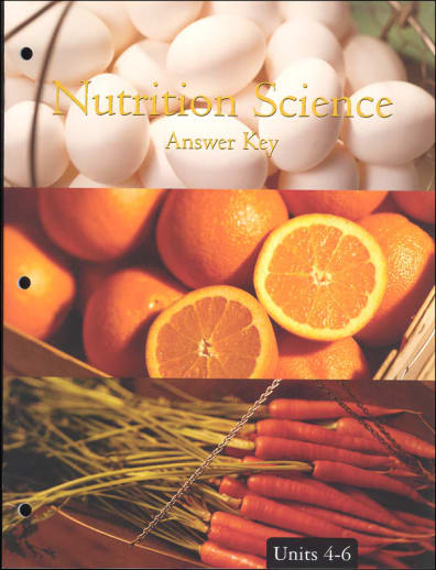 Nutrition Science - Unit 4-6: Answer Key