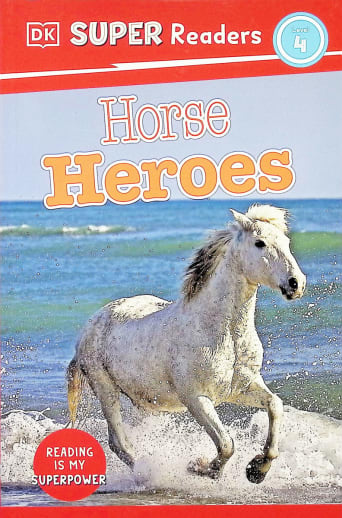 Horse Heroes (DK Super Readers Level 4)