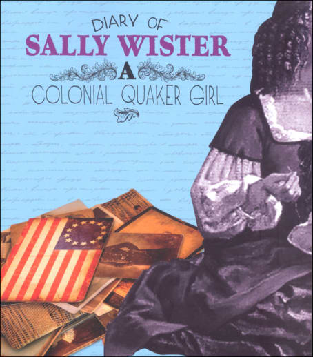 Diary of Sally Wister: Colonial Quaker Girl (First Person Histories)