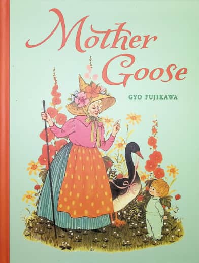 Mother Goose by Gyo Fujikawa