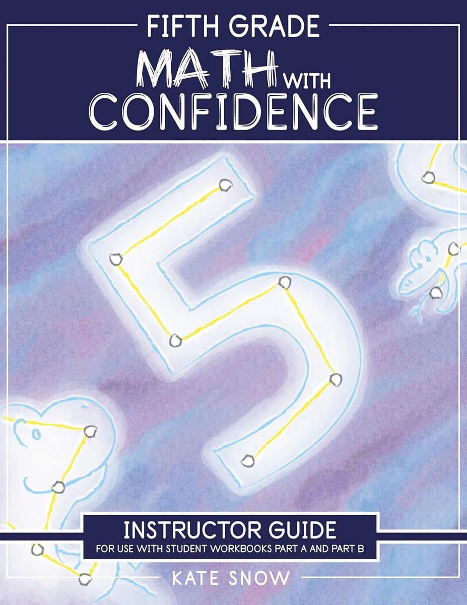 Fifth Grade Math With Confidence Instructor Guide