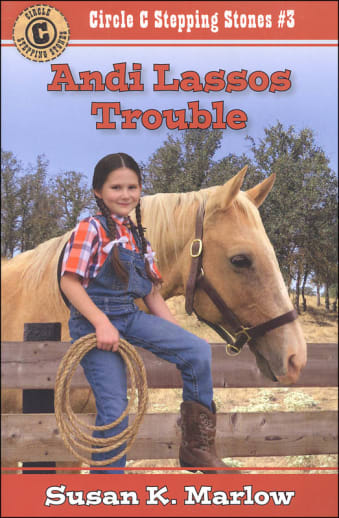 Andi Lassos Trouble Books 3 (Circle C Stepping Stones #3)