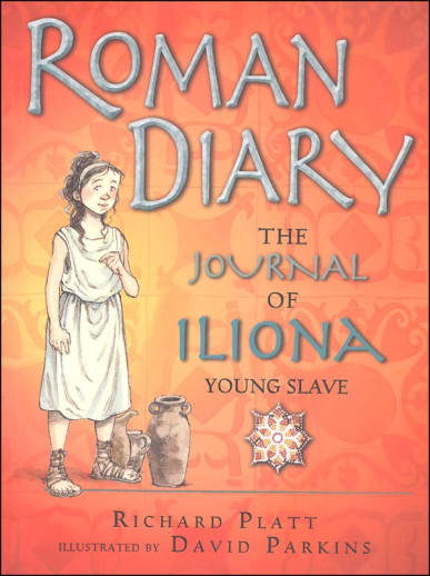 Roman Diary: The Journal of Iliona, Young Slave