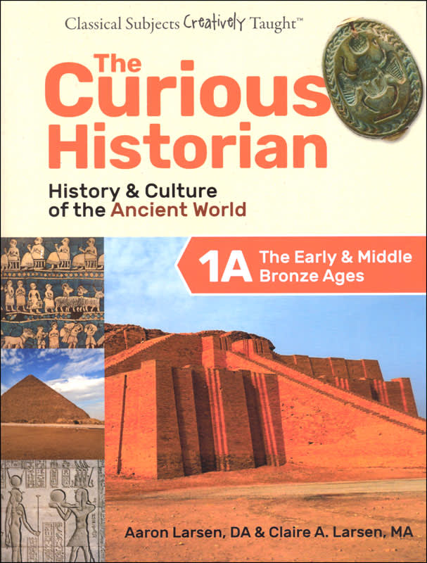 The Curious Historian Level 1A: The Early & Middle Bronze Ages (Student Edition)