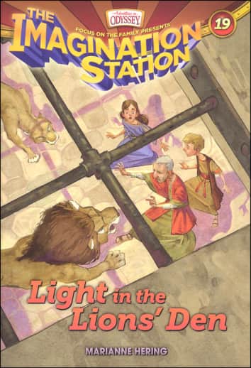 Light in the Lions' Den - Book 19 (Imagination Station)