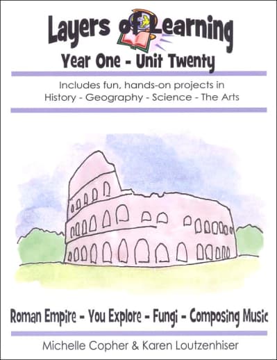 Layers of Learning Unit 1-20: Roman Empire-You Explore-Fungi-Composing Music