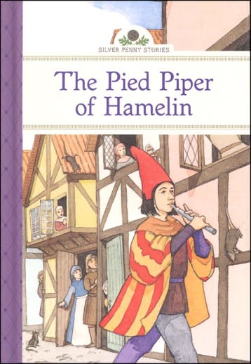 The Pied Piper of Hamelin (Silver Penny Stories)
