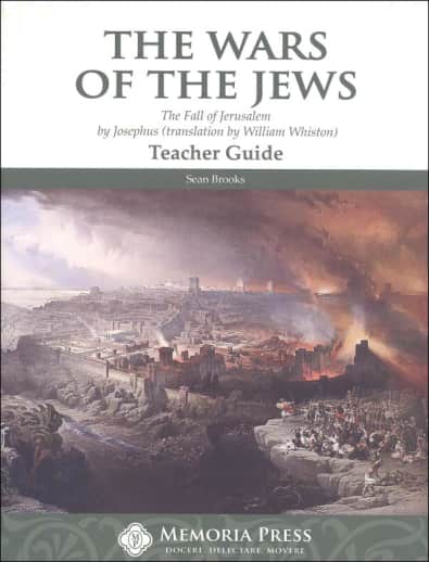 The Wars of the Jews Teacher Guide & Answer Key | Memoria Press