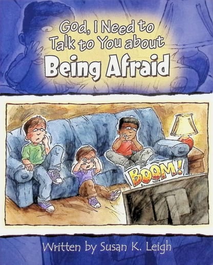 God, I Need to Talk to You About Being Afraid