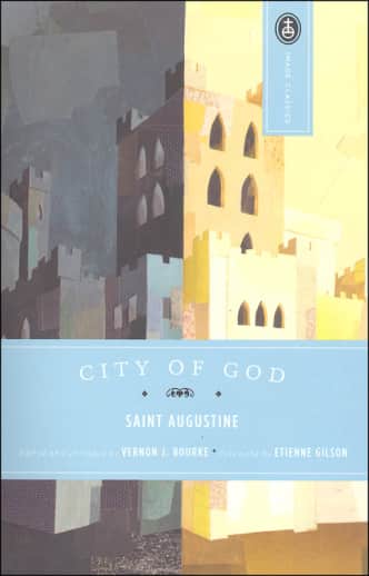 City of God (Edited by Vernon J. Bourke)