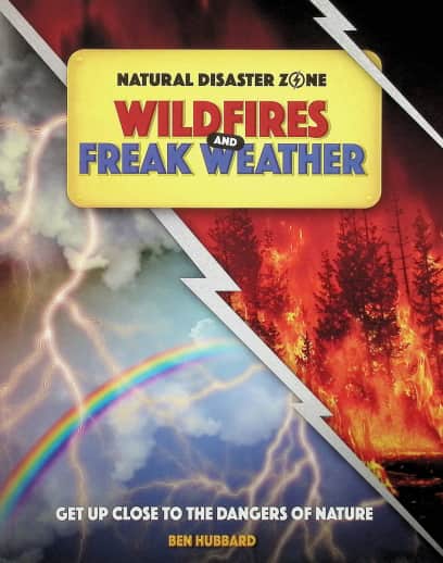 Natural Disaster Zone: Wildfires and Freak Weather