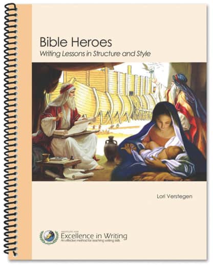 IEW Bible Heroes: Writing Lessons in Structure and Style