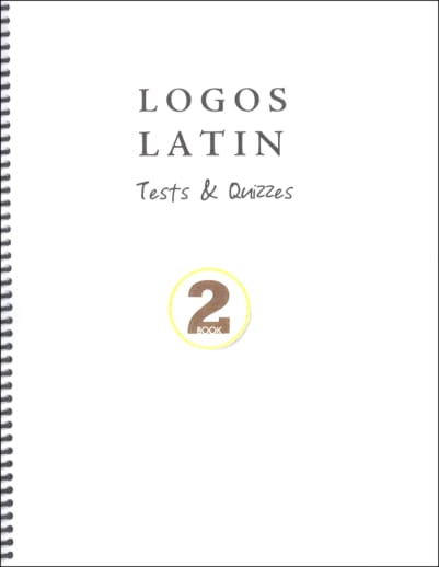 Logos Latin 2: Quizzes and Tests