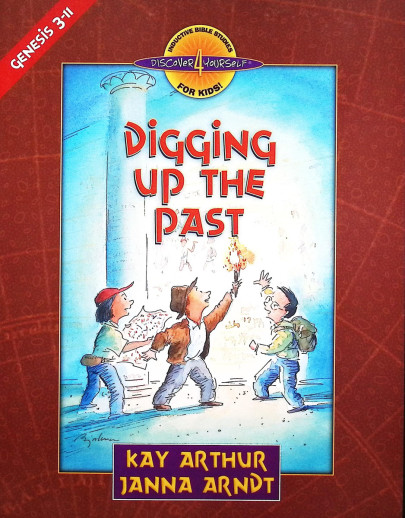 Digging Up the Past (Genesis 3-11)