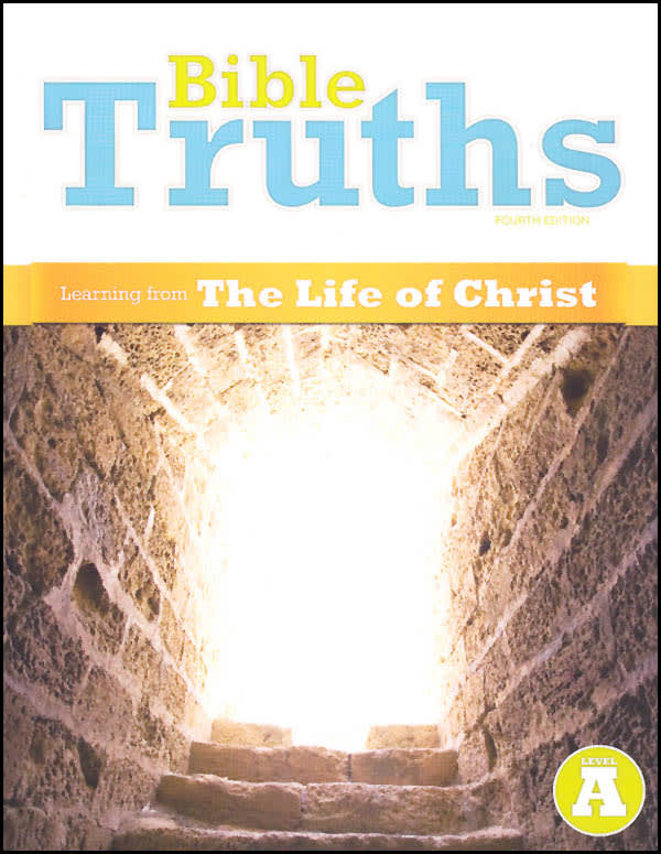Bible Truths A Student Worktext 4ED