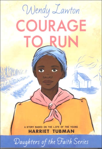 Courage to Run (Harriet Tubman) Dghtrs of Fai