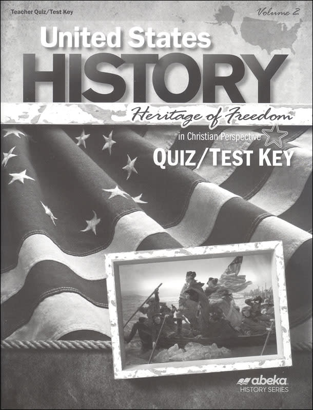Abeka United States History: Heritage of Freedom Quiz & Test Key Volume 2 - Revised