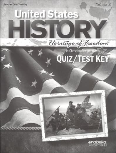 Abeka United States History: Heritage of Freedom Quiz & Test Key Volume 2 - Revised
