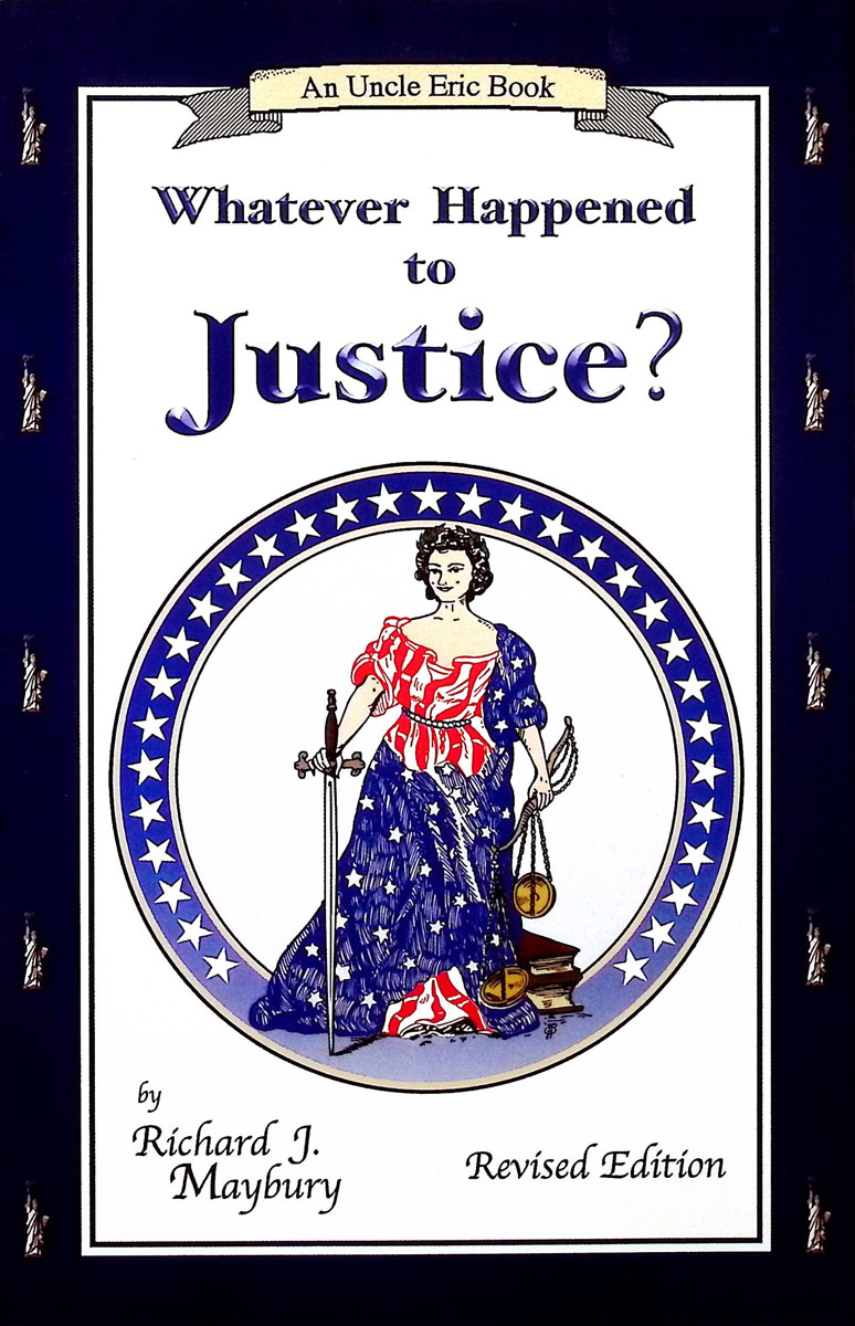 Whatever Happened to Justice?