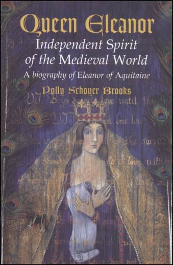 Queen Eleanor: Independent Spirit of the Medieval World