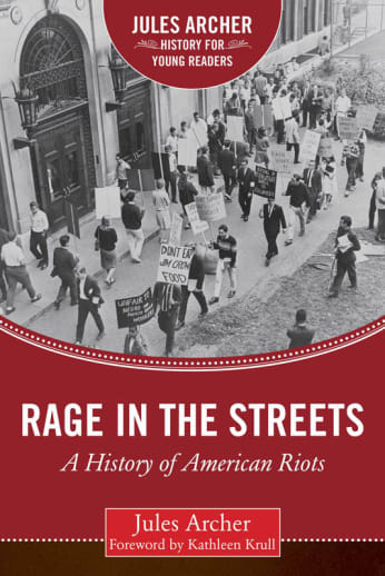 Rage in the Streets (Jules Archer History for Young Readers)