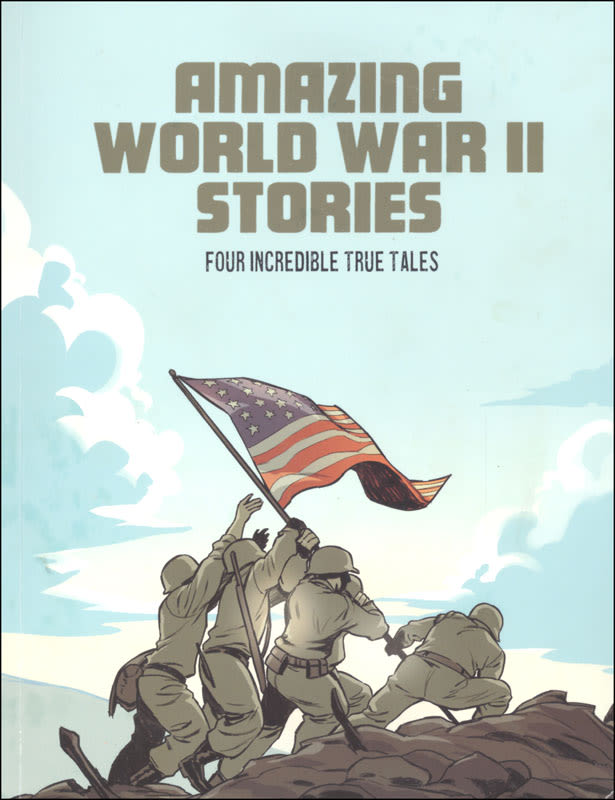 Amazing World War II Stories: Four Incredible Tales