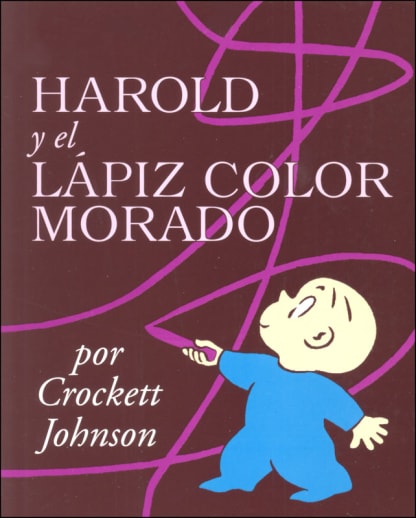 Harold y el lapiz color morado: Harold and the Purple Crayon (Spanish edition)