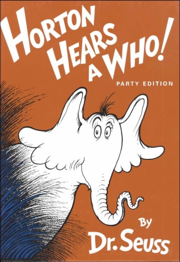 Horton Hears a Who! by Dr. Seuss