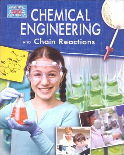Chemical Engineering and Chain Reactions (Engineering in Action)