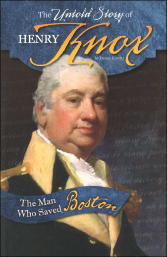 Untold Story of Henry Knox