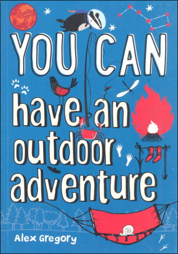 You Can Have an Outdoor Adventure