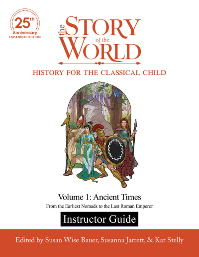 Story of the World Volume 1 Expanded Edition Instructor Guide